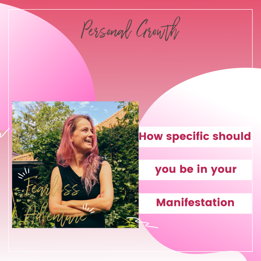 How specific should you be in your manifestations?