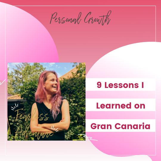 63. The 9 lessons I Learned On Gran Canaria