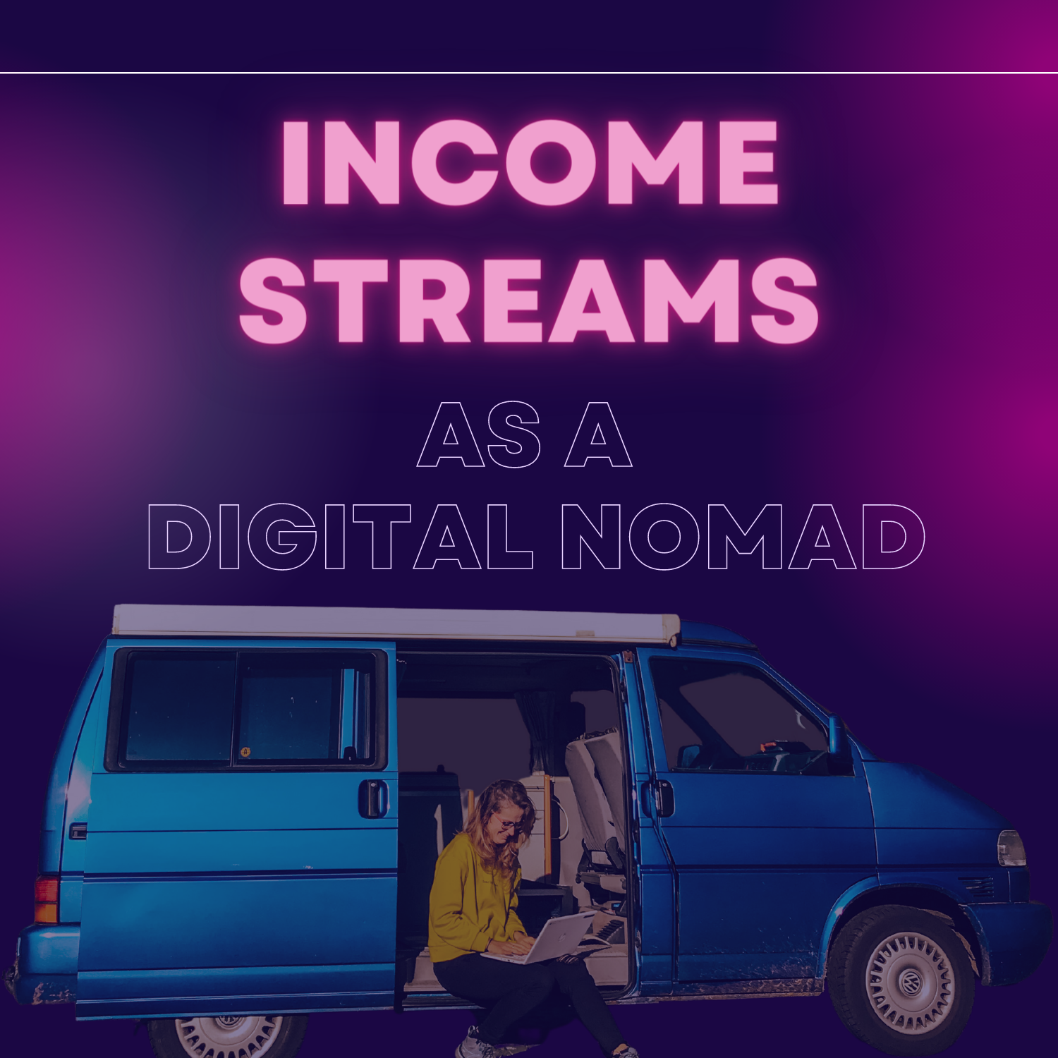 Different Income streams as a Digital Nomad