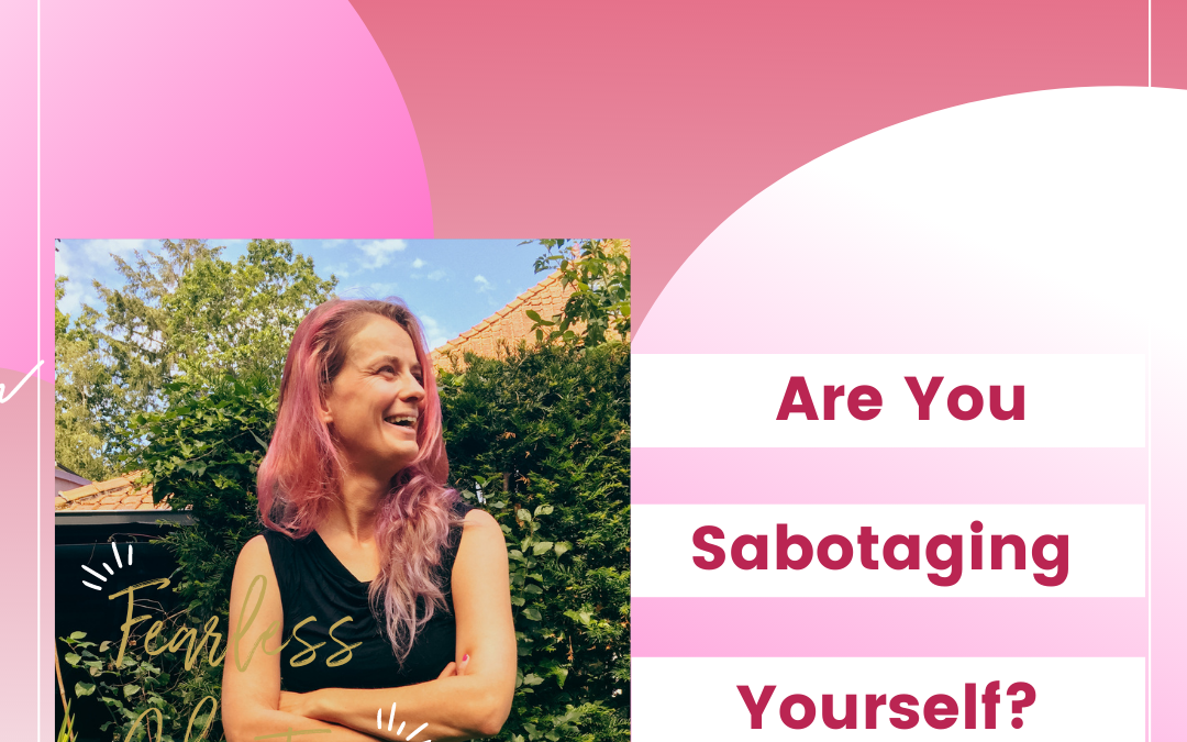 52. Are You Sabotaging Yourself?