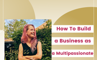 55. How To Build A Business As A Multi-passionate Interview By Hannah Tönissen